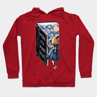 Were All Mad Here Hoodie